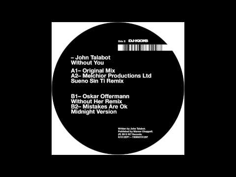 John Talabot - Without You (Melchior Production Ltd. Sueno Sin Ti Remix)