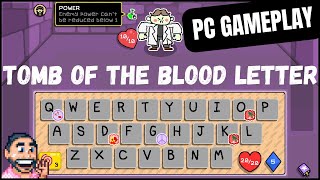 Tomb Of The Bloodletter "A Tough Turn Based Type 'em' Up"
