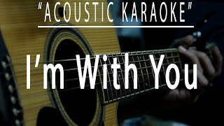 Download lagu I'm with you - Avril Lavigne (Acoustic karaoke) mp3