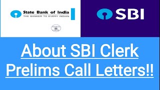 About SBI Clerk Prelims Call Letters!!