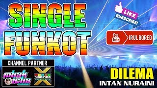 Download lagu SINGLE FUNKOT | DILEMA - INTAN NURAINI | LIRIK mp3 Download lagu SINGLE FUNKOT | DILEMA - INTAN NURAINI | LIRIK mp3