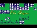 Elis Regina - Querelas Do Brasil