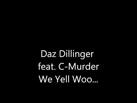 Daz Dillinger feat. C-Murder - We Yell Woo...