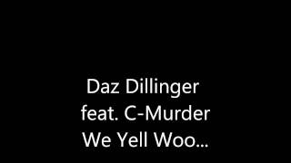Daz Dillinger feat. C-Murder - We Yell Woo...