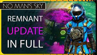 No Man's Sky Remnant Update Has Some Really Cool Stuff! Patch Notes &amp; Features
