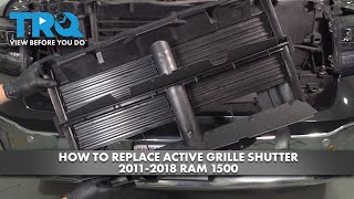 How to Replace Active Grille Shutter 2011-2018 Ram 1500