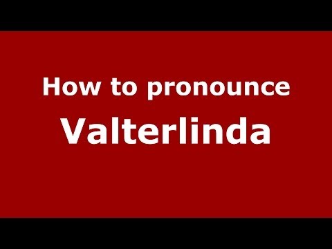 How to pronounce Valterlinda (Brazilian Portuguese/Brazil)  - PronounceNames.com