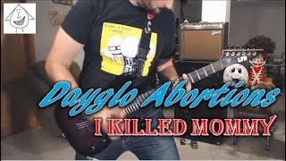 Dayglo Abortions - I Killed Mommy - Guitar Cover (Tab in description!)