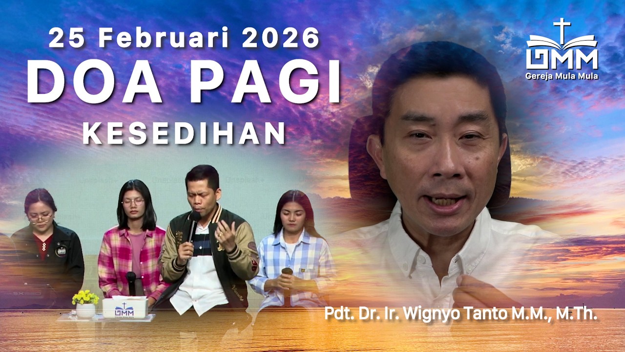 DOA PAGI | Kesedihan – 25 Februari 2026 | Ps. Wignyo Tanto