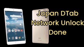 Japan DTab Network Unlocked | Sim Network Unlock Pin Unlocked | Any Network | Japan Phone Unlocker