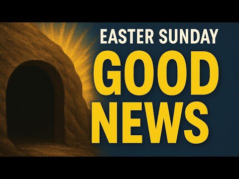 EASTER SUNDAY2025||GOOD NEWS