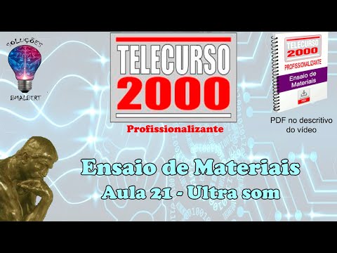 Telecurso 2000 - Ensaios de Materiais - 21 Ultra som