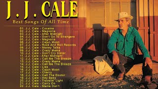 J J Cale | Best Songs Of J J Cale | JJ Cale Greatest Hits | Best Of JJ Cale Full Album 2022