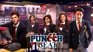 Puncch Beat | Season 2 | Welcome back to Rosewood High | ALTBalaji