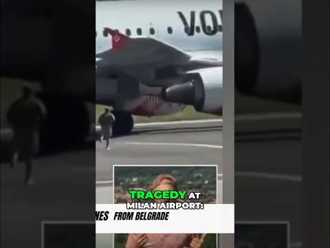 Milan Airport Tragedy: Man Sucked Into Jet Engine
