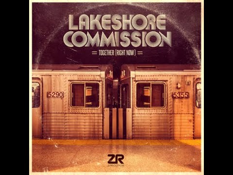 Lakeshore Commission - Together (Right Now) (JN Raw Uncut Mix)
