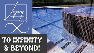 To Infinity (Edge Spa) & Beyond At Legacy Pools!