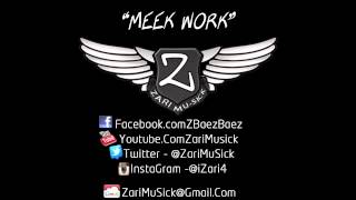 Zari Mu-Sick - Meek Work