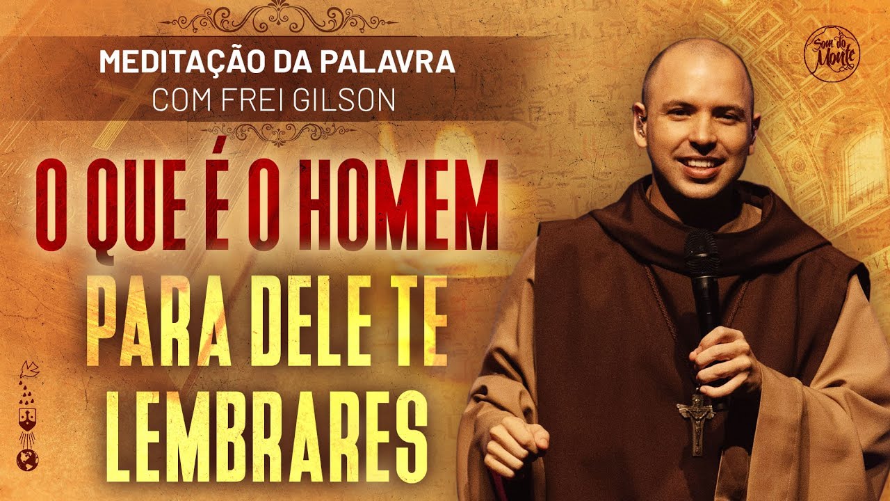 O que é o homem para dele te lembrares | (Hb 2, 5-12) #270 - Meditação da Palavra
