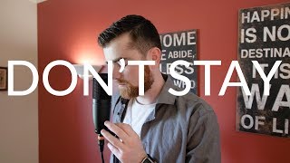 Don&#39;t Stay (Originally Performed by X Ambassadors)  - Nick Boratenski (Cover)