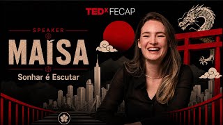 Dreaming Is Listening | Maísa Otoni de Souza | TEDxFECAP