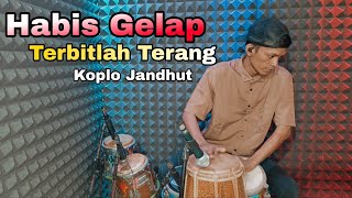 Download lagu Habis Gelap Terbitlah Terang- Koplo Jandhut Version (Cover Kendang Begol ) mp3