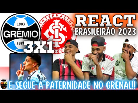 REACT GRÊMIO 3 X 1 INTERNACIONAL | IMORTAL VENCE GRE-NAL | BRASILEIRÃO 2023
