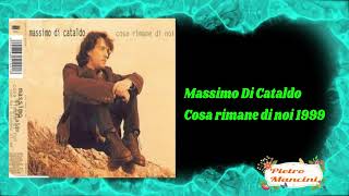 Massimo Di Cataldo - Cosa rimane di noi 1999