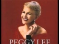 Peggy Lee " The folks who live on the hill"