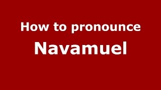 How to pronounce Navamuel