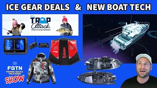 Self-Driving Boats & Ice Fishing Deals You Can't Miss! - FGTN Show #49