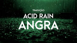 Angra - Acid Rain - TRADUÇÃO