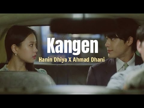 Hanin Dhiya X Ahmad Dhani - Kangen (Lirik Video)