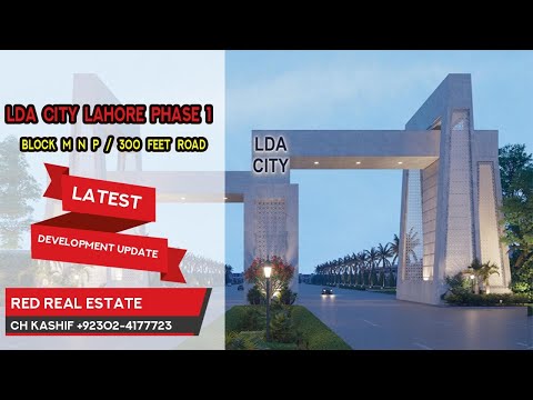 LDA City Lahore Phase 1 Block M, N, P | 300 ft Road | Development Status