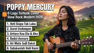 Download lagu 🎸 6 Lagu Terbaik Poppy Mercury Cover 2026 | Slow Rock Paling Dicari! mp3