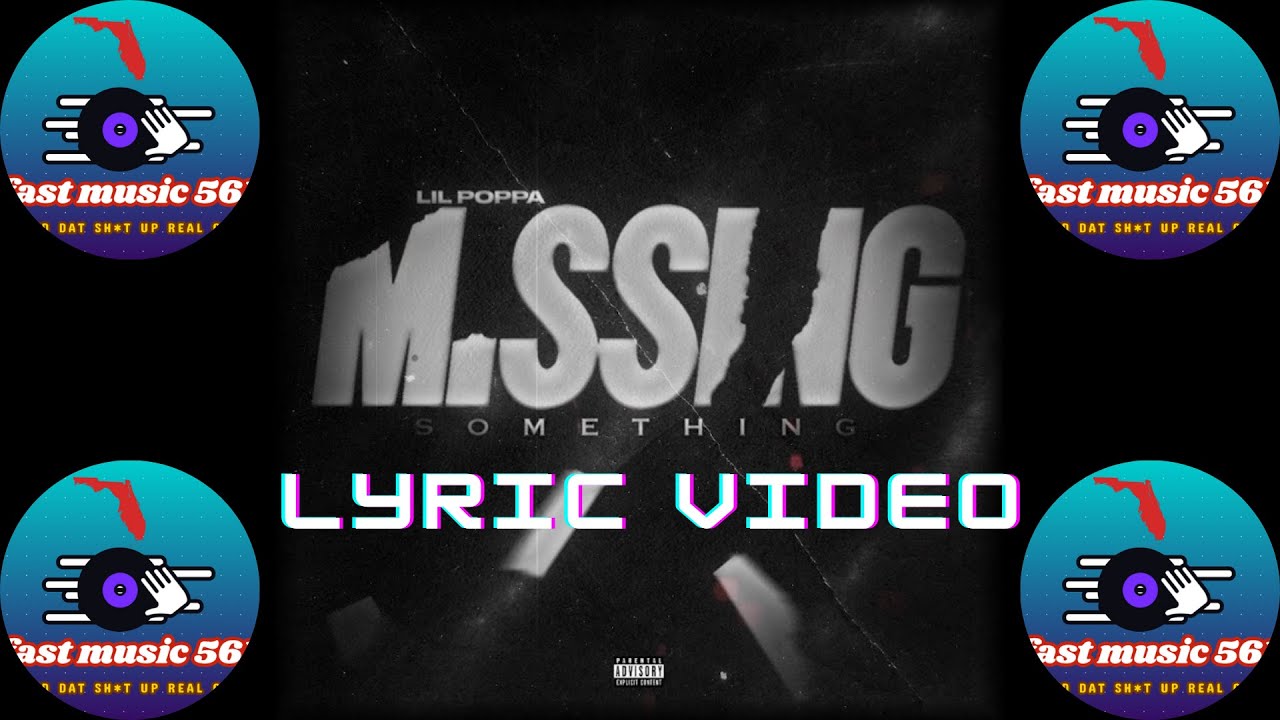 Lil Poppa - Missing Something (Lyric Video)