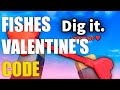 fishes🐟 u0026 valentine s💔 dig it codes roblox