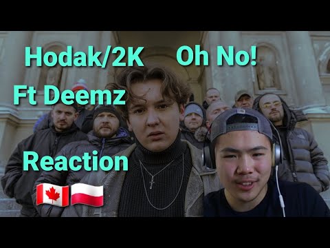 Hodak/2K - Oh No! (feat. Deemz) | REACTION (Reacting To Polish Rap)