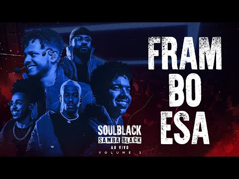 SOULBLACK - FRAMBOESA  ( SAMBA BLACK AO VIVO )