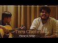 Tera Chehra Cover| Ashish Kulkarni| ft. @pawandeeprajan8630