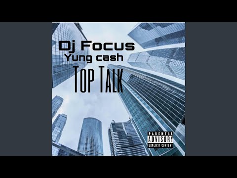 Top Talk (feat. YungCash)
