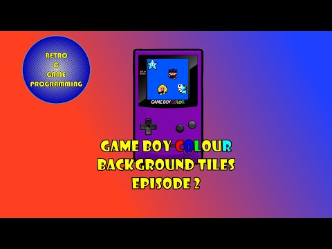GameBoy Colour Programming in C : Episode 2 - Background Tiles