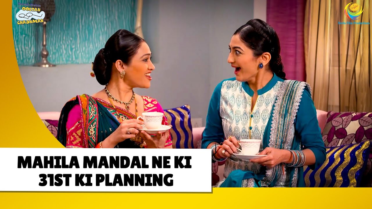 Mahila Mandal Ne Ki 31st Ki planning!🥂| Haste Raho Hasate Raho | Taarak Mehta ka Ooltah Chashmah
