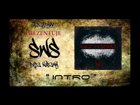 SWS/BEZ NAZWY - "INTRO"