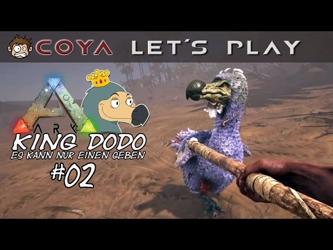 ARK KING DODO #02 • Königsmörder!! • ARK Deutsch • ARK Survival Evolved German