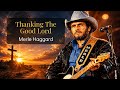 Merle Haggard - Thanking the Good Lord