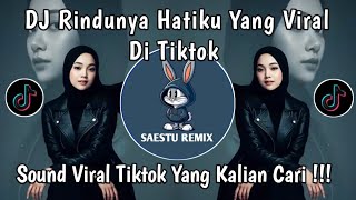 Download lagu DJ RINDUNYA HATIKU VIRAL TIKTOK YANG KALIAN CARI  mp3