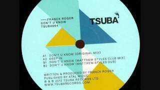 Franck Roger - Don't U Know (Matthew Styles Dub) [TSUBA064]