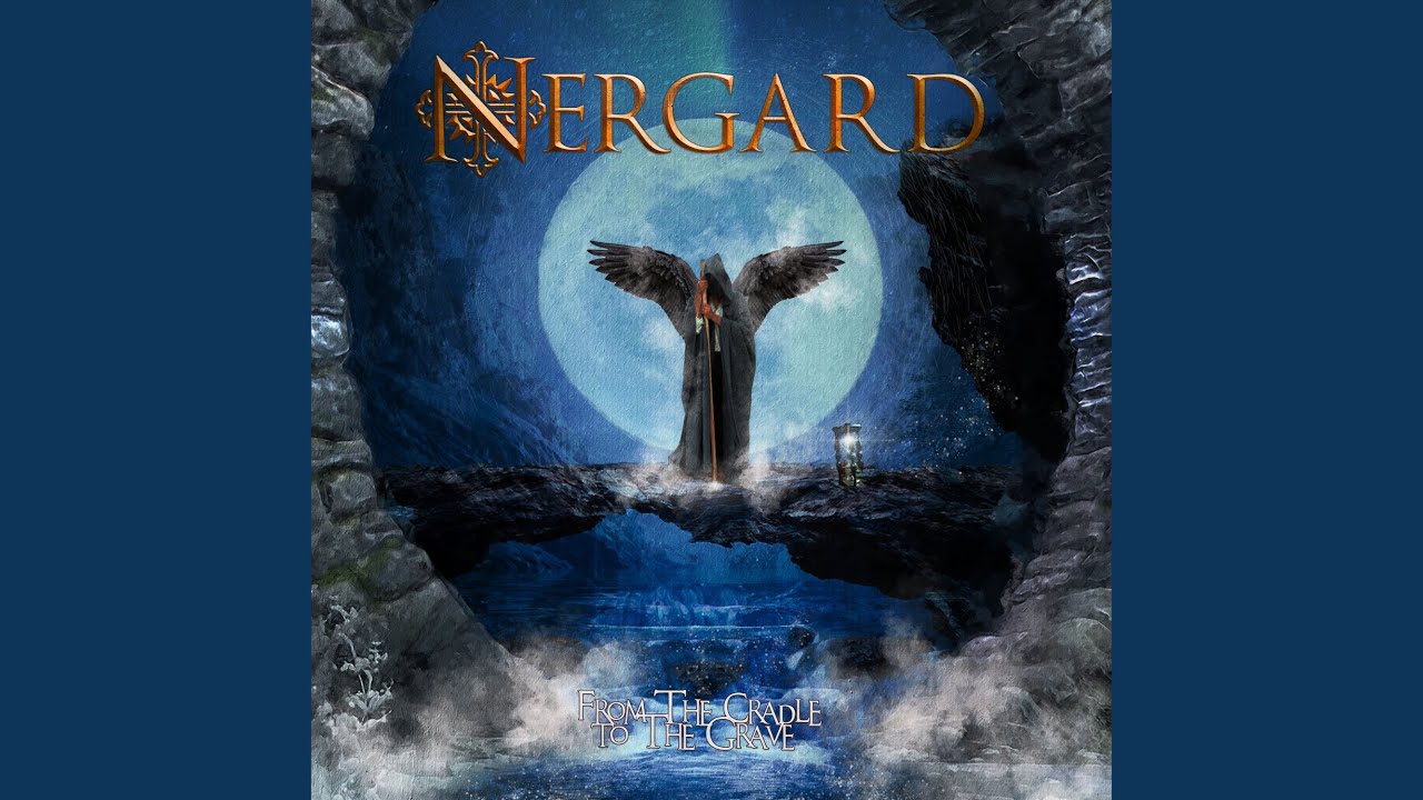 Nergard - From the Cradle to the Grave
