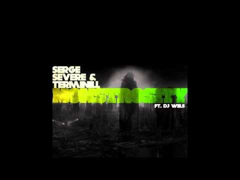 Serge Severe-Monstrosity feat. DJ Wels (Prod. by Terminill)